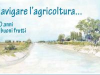 Navigare l’Agricoltura, 70 anni di buoni frutti. Giovedi 30 luglio dalle 22,00 alla Torre S. Michele.