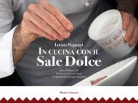 In cucina con il Sale Dolce