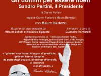 Rappresentazione teatrale “Gli uomini per essere liberi, Sandro Pertini, il Presidente”.